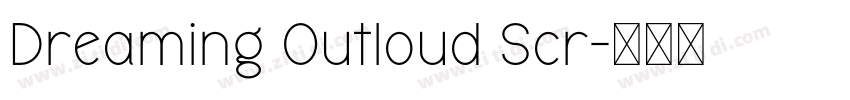 Dreaming Outloud Scr字体转换